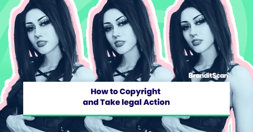 Copyright Legal Action: The Do’s & Dont’s