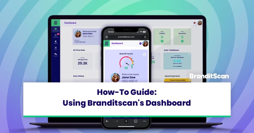 How-To Guide: Using BranditScan’s Dashboard