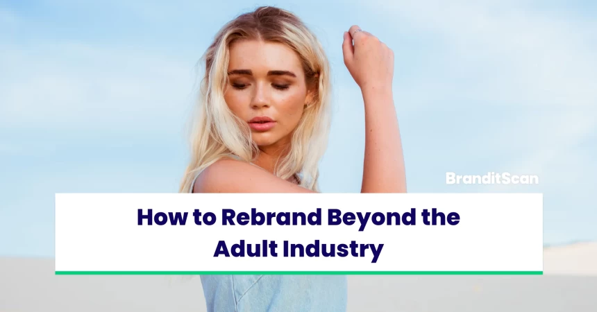 How to Rebrand Beyond the Adult Industry
