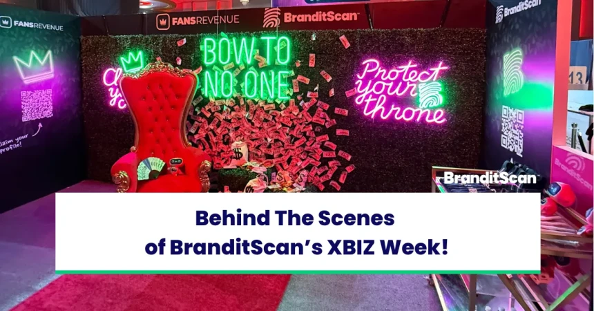 Overcoming the Unexpected! BranditScan at XBIZ LA & X3