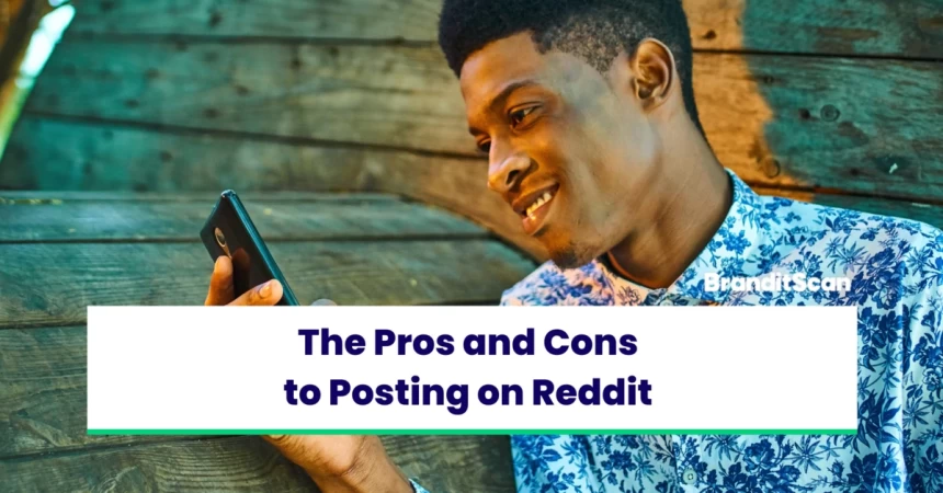 The Pros and Cons to Posting on Reddit as a Content Creator