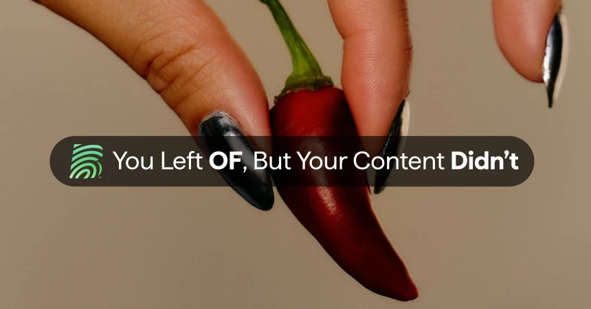 You Left OnlyFans - But Your Content Didn’t: What Happens to Leaked Content After You Quit