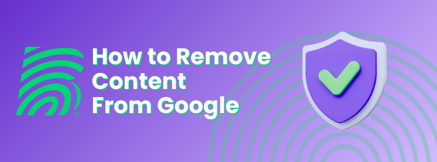 How To Remove Content From Google?